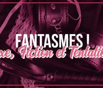 fantasmes, Sexe, fiction et tentation